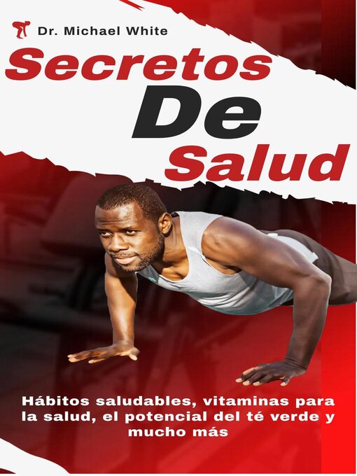 Title details for Secretos De Salud by Dr. Michael White - Available